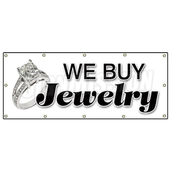 WE BUY JEWELRY BANNER SIGN gold appraisals watches stones rings